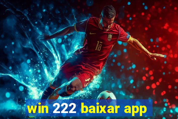 win 222 baixar app